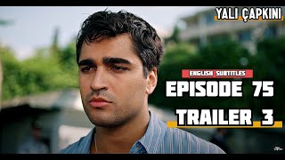 Yalı Çapkını  Episode 75 Trailer 3  English Subtitles  Kingfisher [upl. by Debbra130]