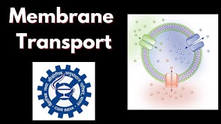 Membrane Transport CSIR NET Unit 2 L02 [upl. by Aicxela]