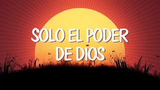 Solo El Poder De Dios  Corito Adventista Letra [upl. by Scrivings]