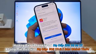 iPhoneiPad Hướng Dẫn Hạ Cấp iOS 18 Xuống iOS 17 Không Mất Dữ Liệu [upl. by Yehs663]