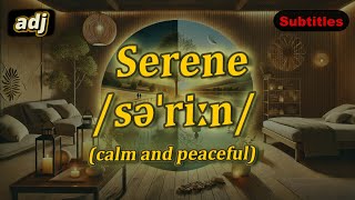 adj Serene meaning calm and peaceful with 5 examples [upl. by Ephrem]