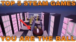 Top 5 Steam Games Where YOU Are The Ball ⚡Flash Review⚡ [upl. by Dnomayd]