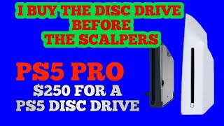 I Buy the PS5 Pro Disc Drive Before the Scalpers Disc Drive Sold Out250 for a Disc Drive Online [upl. by Acimat]