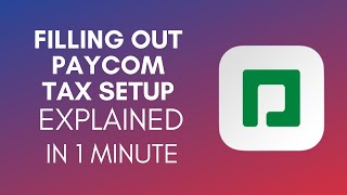 How To Fill Out Paycom Tax Setup 2024 [upl. by Loginov]