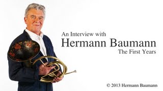 Hermann Baumann quotThe First Yearsquot  French Horn 圆号Waldhorn le Cor Trompe ホルン валторна [upl. by Sanyu996]