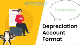 Depreciation Account Formatdepreciation amitsirclassesaccountancy [upl. by Anaed340]