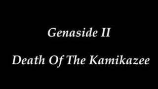 Genaside II  Death Of The Kamikazee [upl. by Benn18]