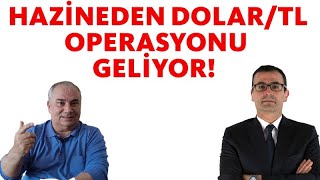 Hazineden DolarTL Operasyonu Geliyor [upl. by Acebber626]