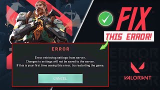 How to Solve Valorant Error Retrieving Settings from Server on PC [upl. by Adnauqaj]