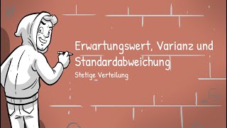 Stetige Verteilung  Erwartungswert Varianz und Standardabweichung [upl. by Fabron517]