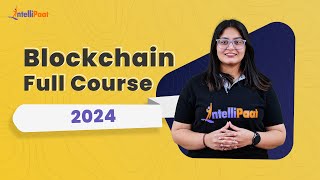 Blockchain Full Course 2024  Blockchain Tutorial  Blockchain Technology  Intellipaat [upl. by Pascasia]