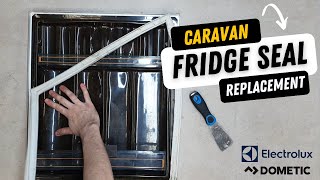 How to Replace Caravan Fridge Seal Dometic amp Electrolux🚐🛠️ [upl. by Ahsitul]