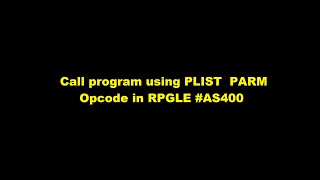 Call program using PLIST PARM Opcode in RPGLEAS400 [upl. by Estella179]