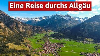 Eine Reise durchs Allgäu  Hier kann man Urlaub machen [upl. by Janicki]