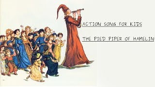 ACTION SONG FOR KIDS  THE PIED PIPER OF HAMELIN [upl. by Niboc]