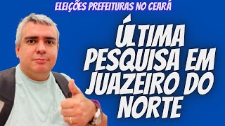 NOVA PESQUISA ELEIÇÕES JUAZEIRO DO NORTE  CEARÁ [upl. by Nhtanhoj]