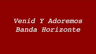 Venid Y Adoremos  Banda Horizonte [upl. by Ardnaeed]