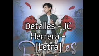 Detalles  JC Herrera  Letra [upl. by Alaek]