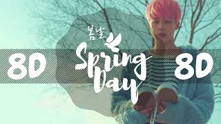 8D AUDIO BTS 방탄소년단  SPRING DAY 봄날 USE HEADPHONES 🎧  BTS  8D [upl. by Anawal]