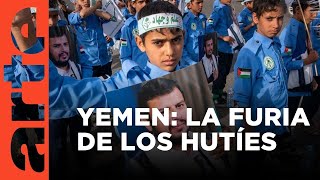 La furia de los hutíes en Yemen  ARTEtv Documentales [upl. by Naanac]