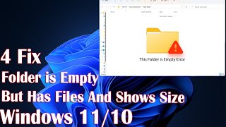 Folder Is Empty But Has Files And Shows Size In Windows 11  4 Fix How To [upl. by Ayardna]