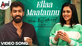 Ellaa Maatannu Video Song  Ondu Sarala Prema Kathe  Vinay Rajkumar  Simple Suni  Veer Samarth [upl. by Erda]