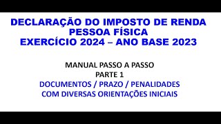 DECLARAÇÃO DE IMPOSTO DE RENDA PESSOA FÍSICA 2024  PARTE 1 Documentos  Prazo  Dicas iniciais [upl. by Ajidahk677]