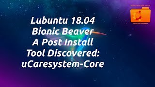 Lubuntu 1804 Post Install Discovered Tool uCareSystemCore [upl. by Toney]