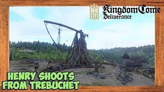 Kingdom Come Deliverance Henry Shoots From Trebuchet Scene [upl. by Yniffit]