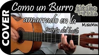 COMO UN BURRO AMARRADO EN LA PUERTA DEL BAILE 🐎  El Último de la Fila  GUITARRA  MusikMan N°063 [upl. by Llerrah]