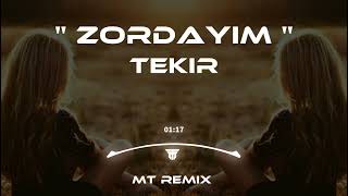 Tekir  Zordayım Mutlu Temiz Remix [upl. by Aruasor]