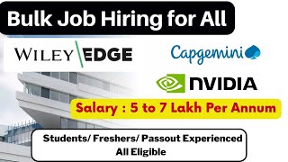 Bulk Job Hiring  CapgeminiWiley EdgeNvidia Off Campus drive  Salary 5LPA  2024 2023 2022 [upl. by Namus]