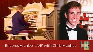 Encores Archive LIVE with Chris McPhee [upl. by Enieledam332]