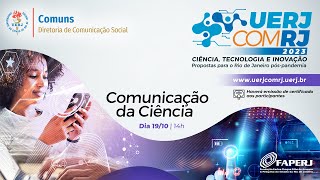 UerjcomRJ Comunicação da Ciência  AO VIVO [upl. by Onfroi348]