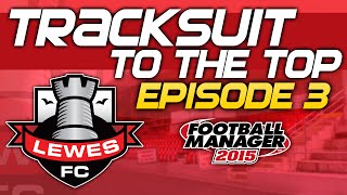 Tracksuit to the Top Episode 3  Draws  Football Manager 2015 [upl. by Gut]