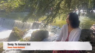 Song Yeh Jeevan Hai  Cover Pooja Nadkarni [upl. by Rossi1]