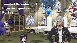 Twisted Wonderland incorrect quotes 56 [upl. by Wyck856]