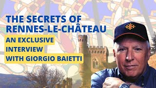 The Secrets of RennesleChâteau An Exclusive Interview with Giorgio Baietti [upl. by Mirna599]