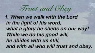 Trust and Obey United Methodist Hymnal 467 [upl. by Orabelle245]