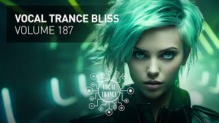 VOCAL TRANCE BLISS VOL 187 FULL SET [upl. by Oryaj580]