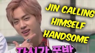 BTS Jin Calling Himself Handsome for 10 Minutes [upl. by Sylvia525]