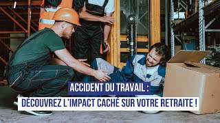 Accident du travail  découvrez l’impact caché sur votre retraite [upl. by Trahurn553]