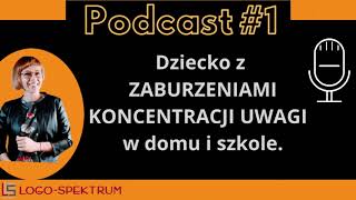 Dziecko z ZABURZENIAMI KONCENTRACJI UWAGI w domu i szkole [upl. by Amerak]