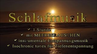 Einschlafmusik ☾ Meeresrauschen ☾ tief schlafen 1 Stunde Schlafmusik ☾ Tiefschlafmusik Meer [upl. by Solhcin302]