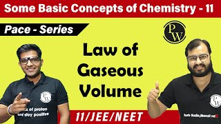 Some Basic Concept of Chemistry 11  Law of Gaseous Volume  Class 11  IIT JEE  NEET  PACE SERIES [upl. by Nevada617]