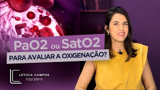 PaO2 ou SatO2 para avaliar a oxigenação [upl. by Mychal]