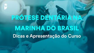 Prótese Dentária na Marinha do Brasil Dicas e Apresentação do Curso [upl. by Most]