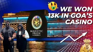 We Won 13k At Goas Casino  Majestic Pride Casino Goa  Goas Best Casino [upl. by Lesna]