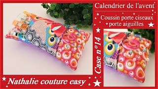 🎅1 jour1 tutoriel Calendrier de lavent case n°14 le coussin porte ciseaux porte aiguilles [upl. by Vilma]