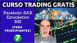 RSI Estocástico y Parabolic SAR Curso Trading Gratis [upl. by Gustafson]